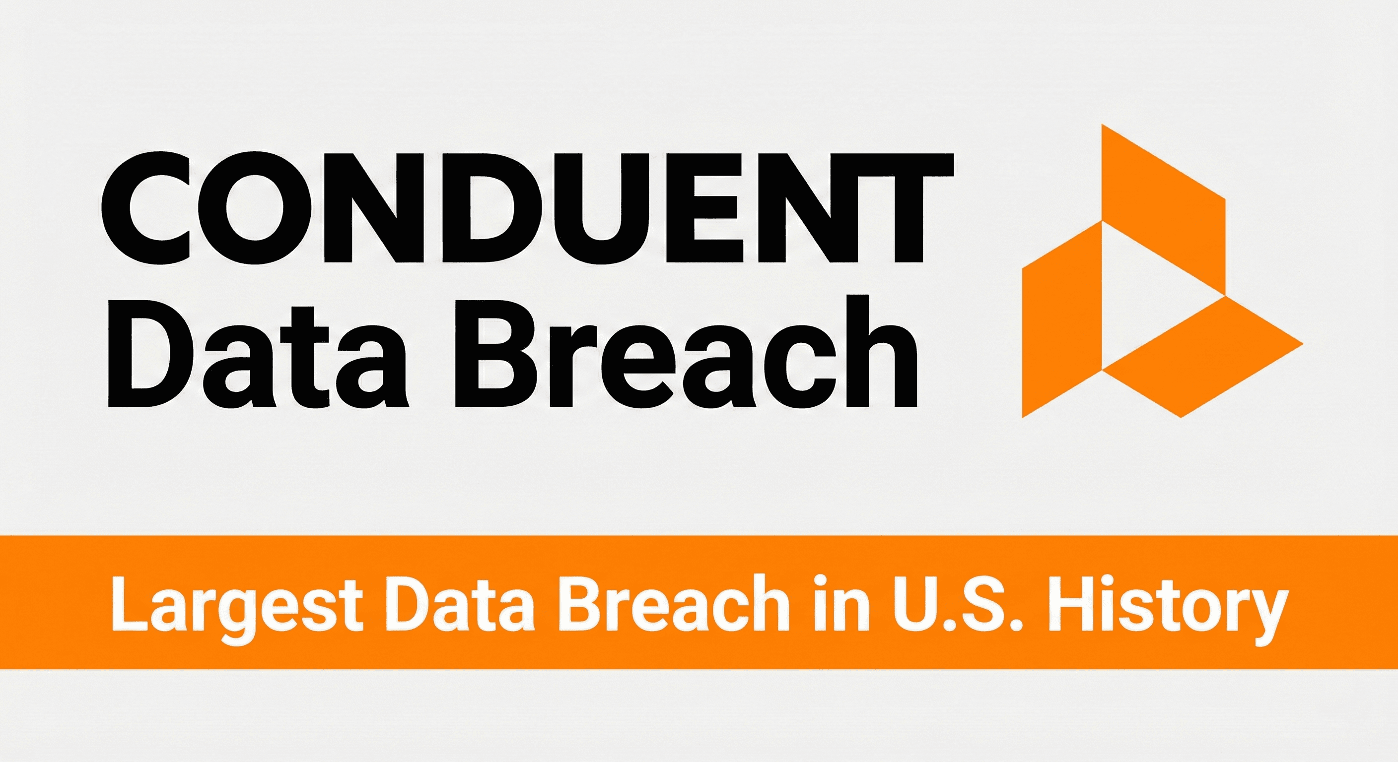 Conduent Data Breach: 25+ Million Americans Impacted in One of the Largest U.S. Cyber Incidents